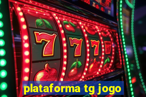 plataforma tg jogo